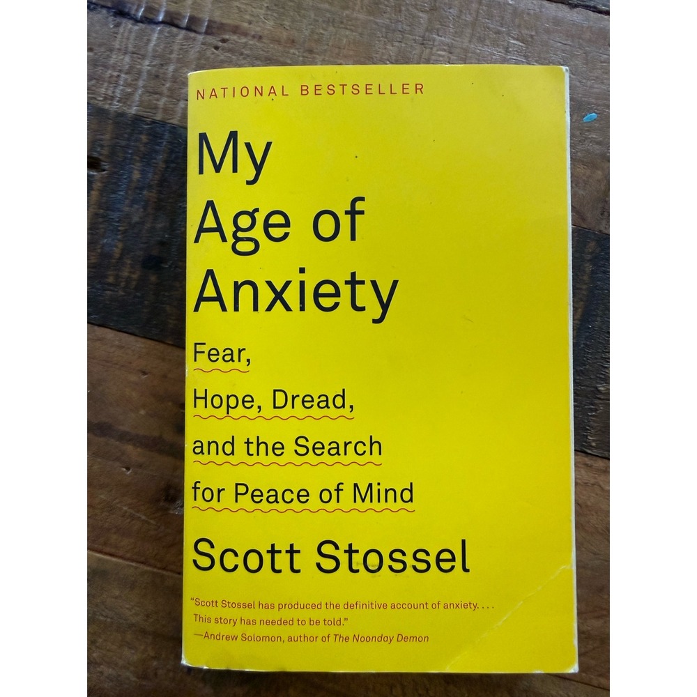 My Age of Anxiety Scott Stossel Paperback First Vintage Books Edition 2015